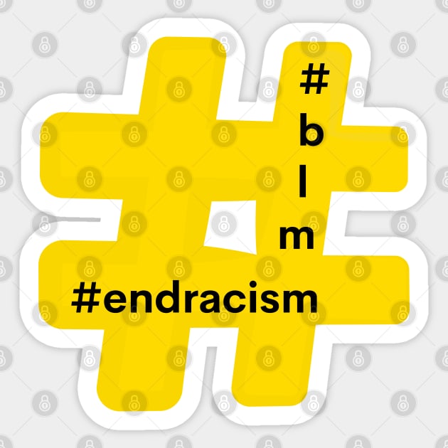 Hashtag End Racism Blm Black Lives Matter Sticker by teesdottop